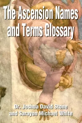 Slovník mien a pojmov vzostupu - The Ascension Names and Terms Glossary