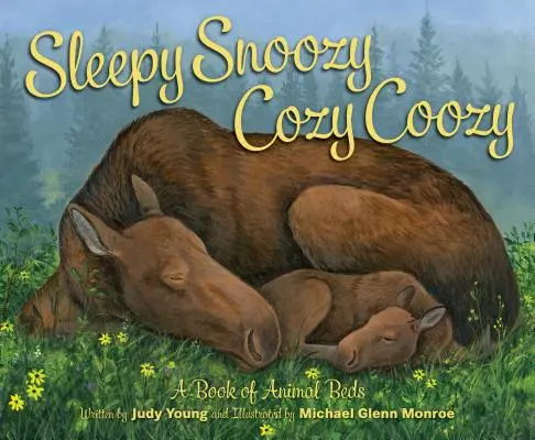 Ospalý snoozy Cozy Coozy: Kniha o zvieracích postieľkach - Sleepy Snoozy Cozy Coozy: A Book of Animal Beds