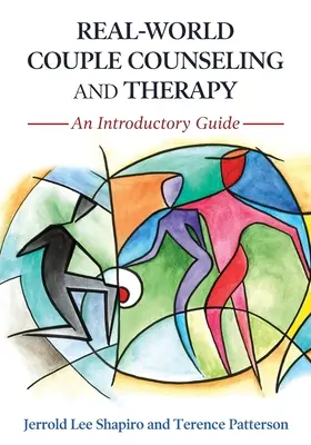 Párové poradenstvo a terapia v reálnom svete: Úvodná príručka - Real-World Couple Counseling and Therapy: An Introductory Guide