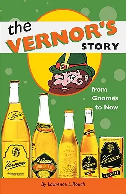 Príbeh Vernora: Od škriatkov po súčasnosť - The Vernor's Story: From Gnomes to Now