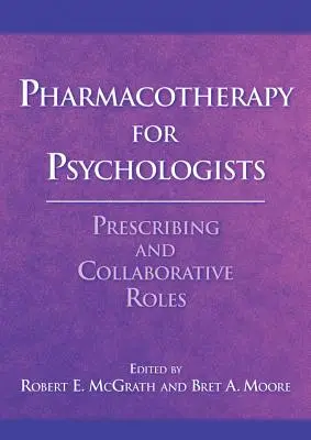 Farmakoterapia pre psychológov: Predpisovanie a spolupráca - Pharmacotherapy for Psychologists: Prescribing and Collaborative Roles