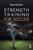 Silový tréning pre futbal (Swinnen Bram (Move to Cure Clinic Antwerp Belgium)) - Strength Training for Soccer (Swinnen Bram (Move to Cure Clinic Antwerp Belgium))