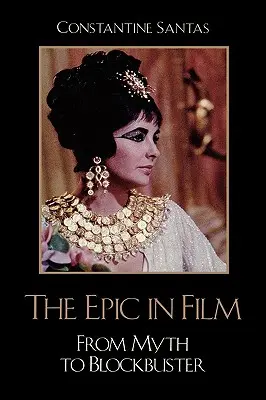 Epickosť vo filme: Od mýtu po kasový trhák - The Epic in Film: From Myth to Blockbuster