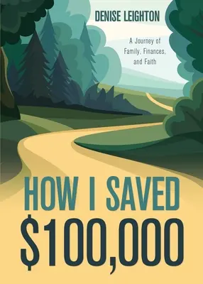 Ako som ušetril 100 000 dolárov: Cesta rodiny, financií a viery - How I Saved $100,000: A Journey of Family, Finances, and Faith