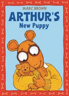 Arthurovo nové šteniatko: Arthurovo dobrodružstvo - Arthur's New Puppy: An Arthur Adventure