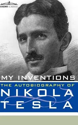 Moje vynálezy: Autobiografia Nikolu Teslu - My Inventions: The Autobiography of Nikola Tesla