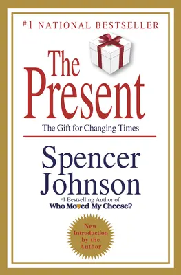 Súčasnosť: Tajomstvo, ako si užívať prácu a život, teraz! - The Present: The Secret to Enjoying Your Work and Life, Now!