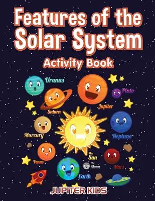 Vlastnosti slnečnej sústavy Kniha aktivít - Features of the Solar System Activity Book