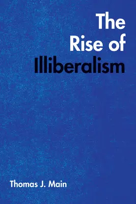 Vzostup neliberalizmu - The Rise of Illiberalism