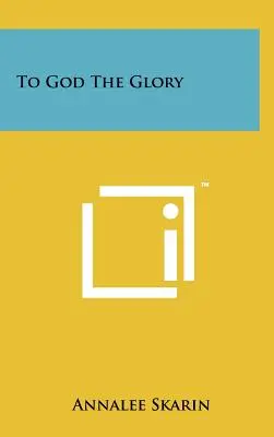 Bohu na slávu - To God The Glory