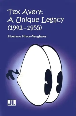 Tex Avery: Jedinečný odkaz - Tex Avery: A Unique Legacy