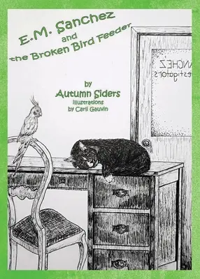 E.M. Sanchez a pokazené kŕmidlo pre vtáky - E.M. Sanchez and the Broken Bird Feeder