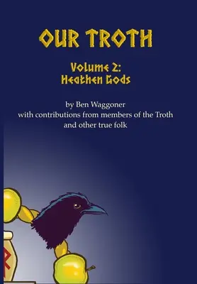 Naša trojica: Pohanskí bohovia - Our Troth: Heathen Gods