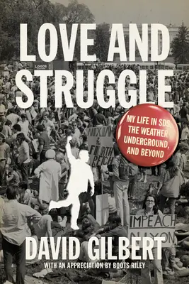 Láska a boj: Môj život v Sds, v organizácii Weather Underground a za jej hranicami - Love and Struggle: My Life in Sds, the Weather Underground, and Beyond