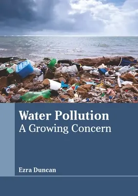 Znečistenie vody: Rastúci problém - Water Pollution: A Growing Concern