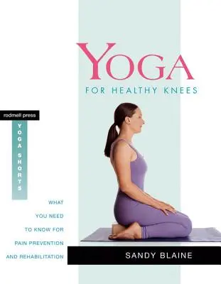 Joga pre zdravé kolená: Čo potrebujete vedieť na prevenciu bolesti a rehabilitáciu - Yoga for Healthy Knees: What You Need to Know for Pain Prevention and Rehabilitation