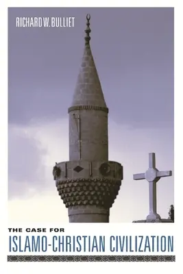 Prípad islamsko-kresťanskej civilizácie - The Case for Islamo-Christian Civilization