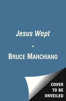 Ježiš plakal: Božie slzy sú pre teba - Jesus Wept: God's Tears Are for You