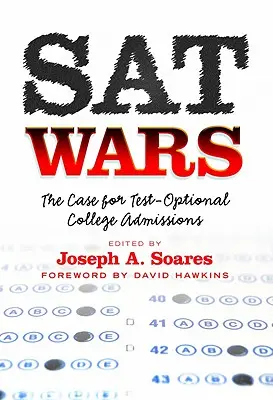 SAT Wars: The Case for Test-Optional Admissions