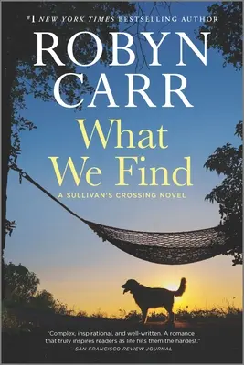 Čo sme našli: Sullivan's Crossing Novel - What We Find: A Sullivan's Crossing Novel