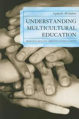 Porozumenie multikultúrnej výchove: Rovnosť pre všetkých študentov - Understanding Multicultural Education: Equity for All Students