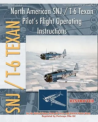 North American SNJ / T-6 Texan Letové prevádzkové pokyny pre pilotov - North American SNJ / T-6 Texan Pilot's Flight Operating Instructions