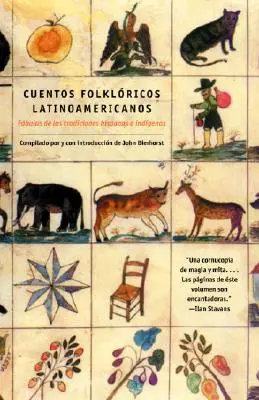 Cuentos Folkloricos Latinoamericanos: Fbulas de Las Tradiciones Hispanas E Ind Genas / Latin American Folktales: Príbehy z hispánskych a indiánskych tradícií - Cuentos Folkloricos Latinoamericanos: Fbulas de Las Tradiciones Hispanas E Ind Genas / Latin American Folktales: Stories from Hispanic and Indian Tr
