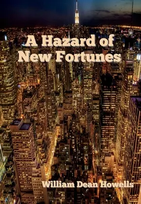 Nebezpečenstvo nových osudov - A Hazard of New Fortunes