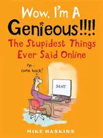 Páni, ja som džin!!!! - Najhlúpejšie veci, ktoré kedy boli povedané online - Wow I'm A Genieous!!!! - The Stupidest Things Ever Said Online