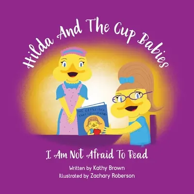 Hilda a deti z pohára: Nebojím sa čítať - Hilda And The Cup Babies: I Am Not Afraid To Read