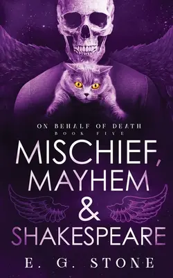 Zlomyseľnosť, Mahyem a Shakespeare - Mischief, Mahyem and Shakespeare
