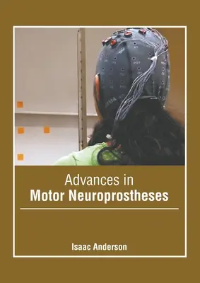 Pokroky v oblasti motorových neuroprotéz - Advances in Motor Neuroprostheses