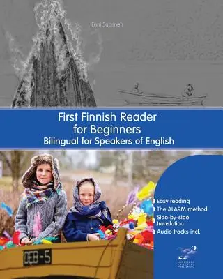 Prvá fínska čítanka pre začiatočníkov: Dvojjazyčná pre používateľov angličtiny - First Finnish Reader for Beginners: Bilingual for Speakers of English