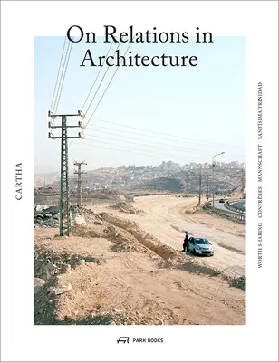 Cartha - O vzťahoch v architektúre - Cartha - On Relations in Architecture