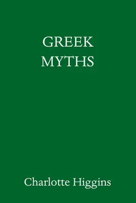 Grécke mýty: Nové rozprávanie o gréckych mýtoch - Greek Myths: A New Retelling