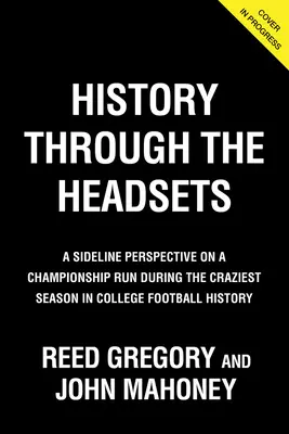História cez slúchadlá: Vydajte sa na cestu do play-off Notre Dame počas najbláznivejšej sezóny v histórii univerzitného futbalu - History Through the Headsets: Inside Notre Dame's Playoff Run During the Craziest Season in College Football History
