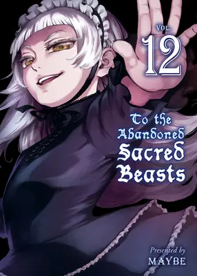 Opusteným posvätným zvieratám, zväzok 12 - To the Abandoned Sacred Beasts, Volume 12