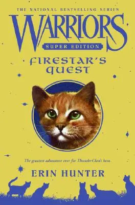 Bojovníci Super Edícia: Ohnivá hviezda: edícia 3: Ohnivá hviezda: edícia 3: Ohnivá hviezda - Warriors Super Edition: Firestar's Quest