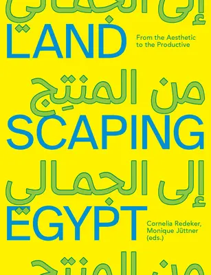 Krajinárstvo Egypta: Od estetického k produktívnemu - Landscaping Egypt: From the Aesthetic to the Productive