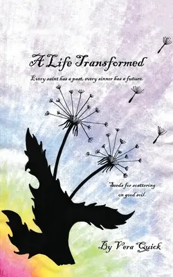 Premenený život: Každý svätec má svoju minulosť, každý hriešnik má svoju budúcnosť - A Life Transformed: Every saint has a past, every sinner has a future