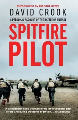 Spitfire Pilot: Osobná správa o bitke o Britániu - Spitfire Pilot: A Personal Account of the Battle of Britain