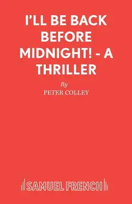Vrátim sa pred polnocou! - Thriller - I'll Be Back Before Midnight! - A Thriller