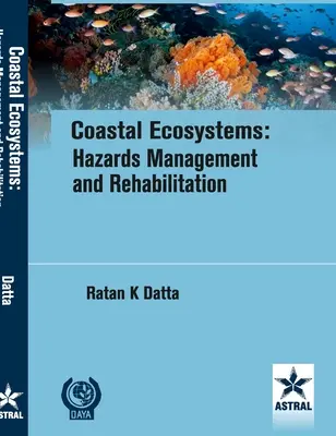 Pobrežné ekosystémy: Riadenie rizík a obnova - Coastal Ecosystems: Hazards Management and Rehabilitation