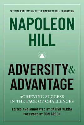 Napoleon Hill: Nešťastie a výhoda: Dosiahnutie úspechu tvárou v tvár výzvam - Napoleon Hill: Adversity & Advantage: Achieving Success in the Face of Challenges