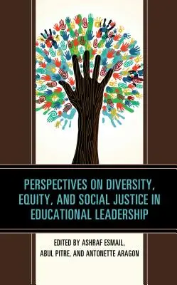 Perspektívy rozmanitosti, rovnosti a sociálnej spravodlivosti vo vedení vzdelávania - Perspectives on Diversity, Equity, and Social Justice in Educational Leadership