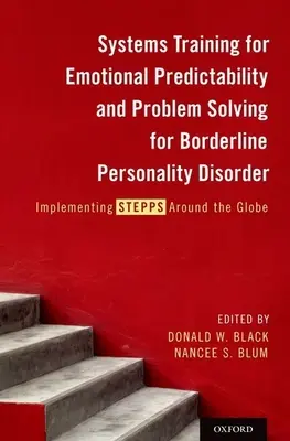 Systémový tréning emocionálnej predvídavosti a riešenia problémov pri hraničnej poruche osobnosti: Implementácia krokov po celom svete - Systems Training for Emotional Predictability and Problem Solving for Borderline Personality Disorder: Implementing Stepps Around the Globe