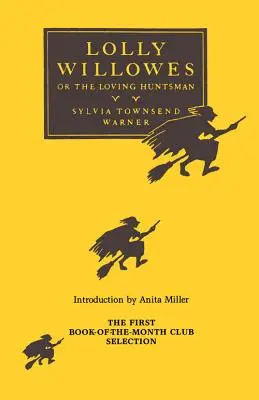 Lolly Willowesová: Vlčie vŕšky: Ľúbostný poľovník: autorka: Vlčie vŕšky. - Lolly Willowes: Or, the Loving Huntsman