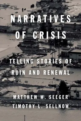 Krízové príbehy: Rozprávanie príbehov o skaze a obnove - Narratives of Crisis: Telling Stories of Ruin and Renewal