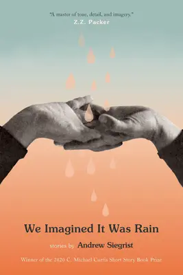 Predstavovali sme si, že je to dážď - We Imagined It Was Rain