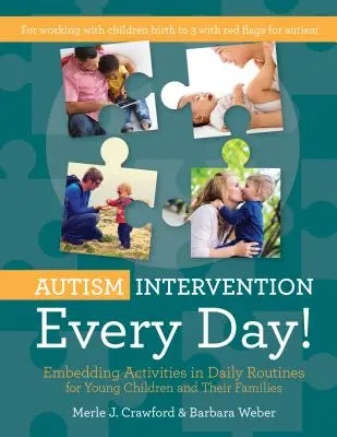 Intervencia v oblasti autizmu každý deň!: Zaradenie aktivít do každodenného režimu pre malé deti a ich rodiny - Autism Intervention Every Day!: Embedding Activities in Daily Routines for Young Children and Their Families